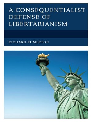 cover image of A Consequentialist Defense of Libertarianism